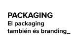 El packaging también es branding