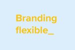 Branding flexible